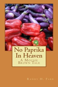 portada No Paprika In Heaven: A Mousie Brown Tale (en Inglés)