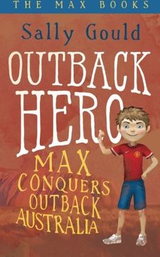 portada Outback Hero: Max conquers outback Australia (The Max Books) (Volume 2)
