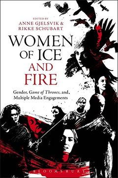 portada Women of Ice and Fire: Gender, Game of Thrones and Multiple Media Engagements