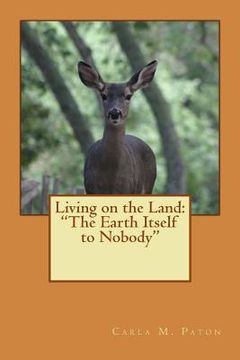 portada Living on the Land: "The Earth Itself to Nobody" (en Inglés)