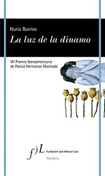 portada La luz de la Dinamo (Vii Premio Iberoamericano de Poesia Hermanos Machado) (in Spanish)