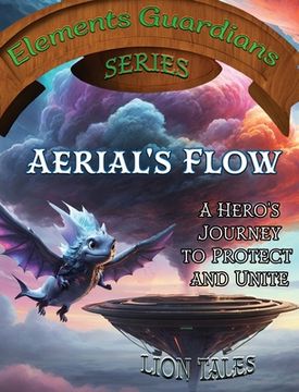 portada Aerial's Flow: A Hero's Journey to Protect and Unite (in English)