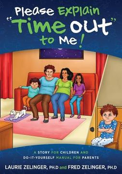 portada Please Explain Time Out to Me: A Story for Children and Do-It-Yourself Manual for Parents (en Inglés)