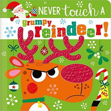 portada Never Touch a Grumpy Reindeer! (en Inglés)