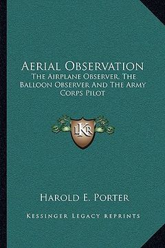 portada aerial observation: the airplane observer, the balloon observer and the army corps pilot (en Inglés)