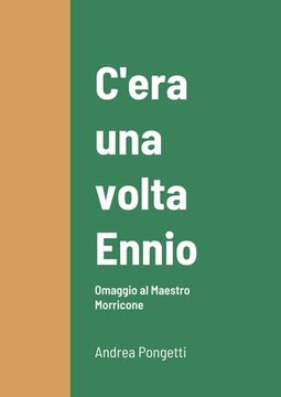 portada C'era una volta Ennio: Omaggio al Maestro Morricone (en Italiano)