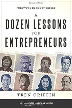 portada A Dozen Lessons for Entrepreneurs (Columbia Business School Publishing) (en Inglés)