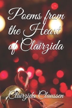 portada Poems from the Heart of Clairzida (en Inglés)