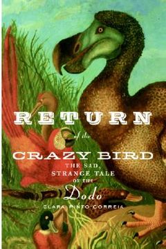 portada return of the crazy bird: the sad, strange tale of the dodo (in English)