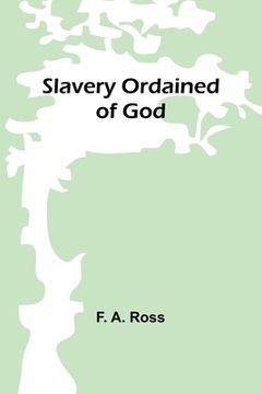 portada Slavery Ordained of God (en Inglés)