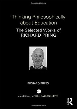 portada Thinking Philosophically About Education: The Selected Works of Richard Pring (in English)