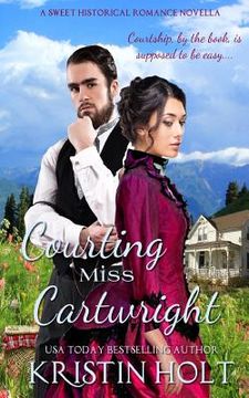 portada Courting Miss Cartwright: A Sweet Western Historical Romance Novella (en Inglés)