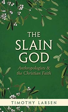 portada The Slain God: Anthropologists and the Christian Faith (in English)