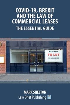 portada Covid-19, Brexit and the Law of Commercial Leases - The Essential Guide (in English)