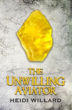 portada The Unwilling Aviator (The Unwilling #4)