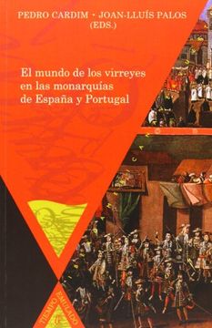 portada El Mundo de los Virreyes en las Monarquías de España y Portugal (Tiempo Emulado. Historia de América y España)