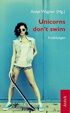 portada Unicorns Don't Swim: Erzählungen (en Alemán)