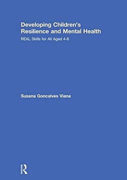 portada Developing Children's Resilience and Mental Health: Real Skills for All Aged 4-8 (en Inglés)