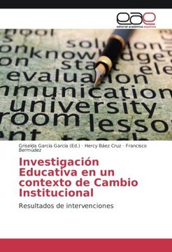portada Investigación Educativa en un contexto de Cambio Institucional: Resultados de intervenciones