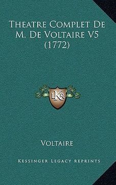 portada theatre complet de m. de voltaire v5 (1772) (en Inglés)