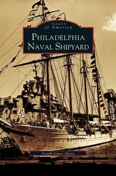portada Philadelphia Naval Shipyard (en Inglés)