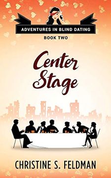 portada Center Stage: Adventures in Blind Dating Book two (en Inglés)