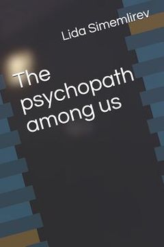 portada The Psychopath Among Us (en Inglés)