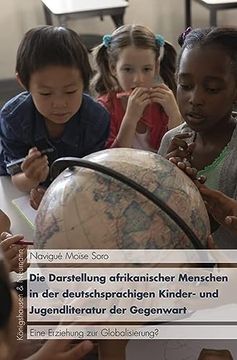 portada Die Darstellung Afrikanischer Menschen in der Deutschsprachigen Kinder- und Jugendliteratur der Gegenwart (en Alemán)