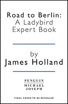 portada Road to Berlin: A Ladybird Expert Book (The Ladybird Expert Series) (en Inglés)