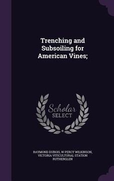 portada Trenching and Subsoiling for American Vines; (in English)