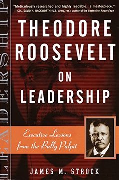 portada Theodore Roosevelt on Leadership: Executive Lessons From the Bully Pulpit (en Inglés)