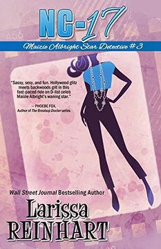 portada Nc-17: A Maizie Albright Laugh-Out-Loud Romantic Comedy Mystery (Maizie Albright Star Detective) (en Inglés)