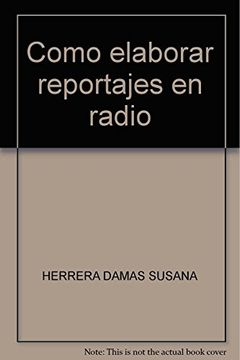 portada Como Elaborar Reportajes en Radio (in Spanish)