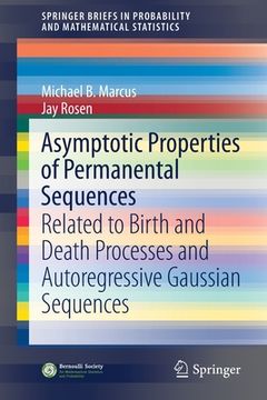 portada Asymptotic Properties of Permanental Sequences: Related to Birth and Death Processes and Autoregressive Gaussian Sequences (Springerbriefs in Probability and Mathematical Statistics) (en Inglés)