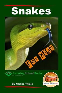 portada Snakes For Kids - Amazing Animal Books For Young Readers (in English)