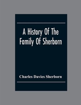 portada A History Of The Family Of Sherborn (in English)