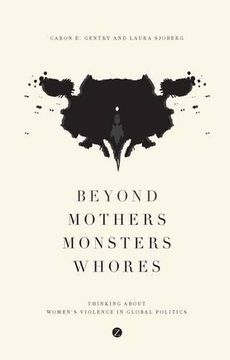 portada Beyond Mothers, Monsters, Whores: Thinking about Women's Violence in Global Politics