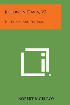 portada Jefferson Davis, V2: The Unreal and the Real (en Inglés)