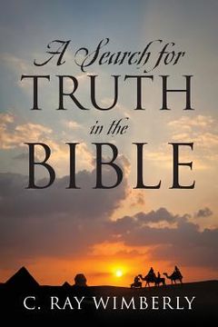 portada A Search for Truth in the Bible (en Inglés)