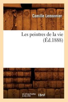 portada Les Peintres de la Vie (Éd.1888) (in French)