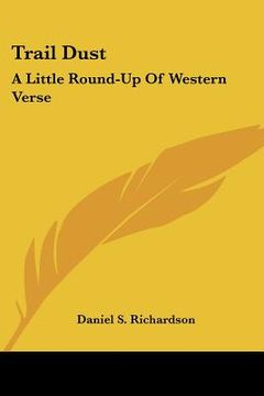 portada trail dust: a little round-up of western verse (en Inglés)