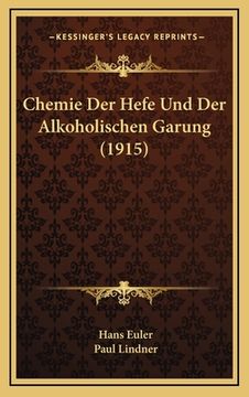 portada Chemie Der Hefe Und Der Alkoholischen Garung (1915) (en Alemán)
