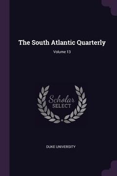 portada The South Atlantic Quarterly; Volume 13 (in English)