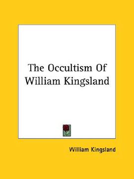 portada the occultism of william kingsland (in English)