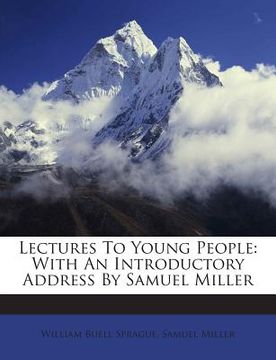 portada Lectures to Young People: With an Introductory Address by Samuel Miller