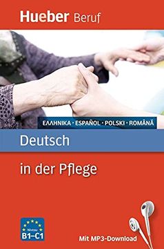 portada Deutsch in der Pflege B1-C1 mit Mp3-Download Griechisch, Spanisch, Polnisch, Rumanisch (en Alemán)