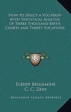 portada how to select a vocation with statistical analysis of three thousand birth charts and thirty vocations