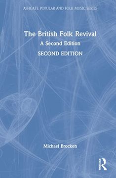 portada The British Folk Revival: A Second Edition (Ashgate Popular and Folk Music Series) (en Inglés)