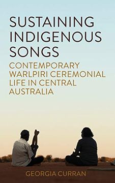 portada Sustaining Indigenous Songs: Contemporary Warlpiri Ceremonial Life in Central Australia (en Inglés)