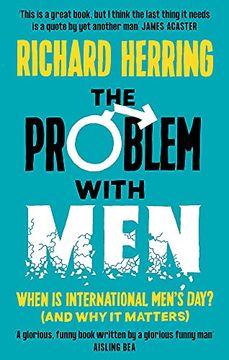 portada The Problem With Men: When is it International Men'S Day? (And why it Matters) (en Inglés)
